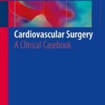 Cardiovascular Surgery: A Clinical Casebook (Color)