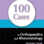 100 Cases in Orthopaedics and Rheumatology (Color)