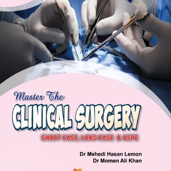 Heart's Master The Clinical Surgery (Short Case,Long Case & OSPE)