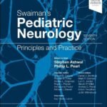 Swaiman's Pediatric Neurology: Principles and Practice Volume 1-3 (Color)