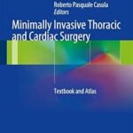 Minimally Invasive Thoracic and Cardiac Surgery: Textbook and Atlas (Color)