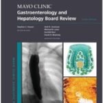 Mayo Clinic Gastroenterology and Hepatology Board Review (Color)