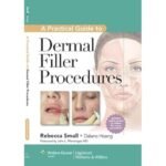 A Practical Guide to Dermal Filler Procedures (Color)