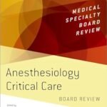 Anesthesiology Critical Care Board Review (Color)