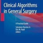 Clinical Algorithms in General Surgery: A Practical Guide (Color)