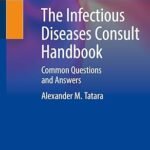 The Infectious Diseases Consult Handbook: Common Questions and Answers (Color)