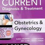 CURRENT Diagnosis & Treatment Obstetrics & Gynecology (Color)