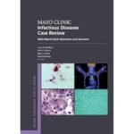 Mayo Clinic Infectious Diseases Case Review: With Board-Style Questions and Answers (Color)