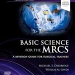 Basic Science for the MRCS: A revision guide for surgical trainees (Color)