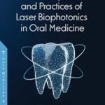 A Compendium of Principles and Practice of Laser Biophotonics in Oral Medicine (Color)