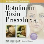 A Practical Guide to Botulinum Toxin Procedures (Color)