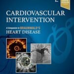 Cardiovascular Intervention A Companion to Braunwald’s Heart Disease (Color)
