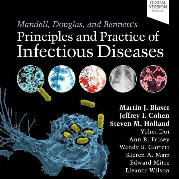 Mandell, Douglas, and Bennett's Principles and Practice of Infectious Diseases Volume 1-8 (Color)