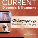 CURRENT Diagnosis & Treatment Otolaryngology-Head and Neck Surgery Volume 1-2 (Color)