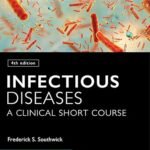 Infectious Diseases: A Clinical Short Course (Color)