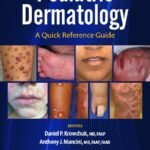 Pediatric Dermatology: A Quick Reference Guide Volume 1-2 (Color)