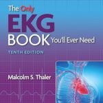 The Only EKG Book You’ll Ever Need (Color)