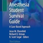 Anesthesia Student Survival Guide: A Case-Based Approach (Color)