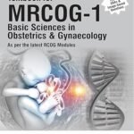 Textbook for MRCOG – 1: Basic Sciences in Obstetrics & Gynecology (Color)