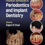 Practical Techniques in Periodontics and Implant Dentistry (Color)