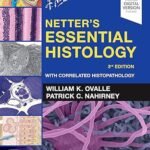 Netter's Essential Histology: With Correlated Histopathology (Color)