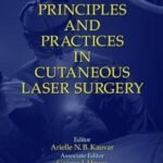 Principles and Practices in Cutaneous Laser Surgery Volume 1-2 (Color)