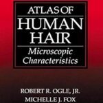 Atlas of Human Hair: Microscopic Characteristics (Color)