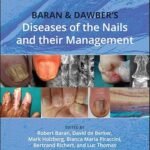 Baran and Dawber's Diseases of the Nails and their Management Volume 1-2 (Color)