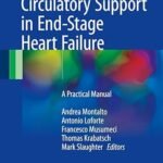 Mechanical Circulatory Support in End-Stage Heart Failure: A Practical Manual (Color)