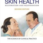 The Art of Skin Health Restoration and Rejuvenation (Color)