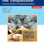 Practical Guide to Hair Transplantation: Interactive Study for the Beginning Practitioner (Color)