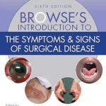 Browse's Introduction to the Symptoms & Signs of Surgical Disease (Color)