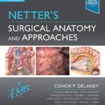 Netter's Surgical Anatomy and Approaches (Color)
