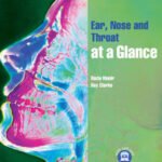 Ear, Nose and Throat at a Glance (Color)