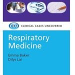 Clinical Cases Uncovered Respiratory Medicine (Color)