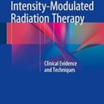 Intensity-Modulated Radiation Therapy: Clinical Evidence and Techniques (Color)