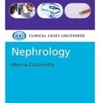 Clinical Cases Uncovered Nephrology (Color)