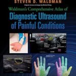 Waldman’s Comprehensive Atlas of Diagnostic Ultrasound of Painful Conditions Volume 1-2 (Color)