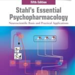 Stahl's Essential Psychopharmacology: Neuroscientific Basis and Practical Applications (Color)