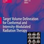 Target Volume Delineation for Conformal and Intensity-Modulated Radiation Therapy (Color)