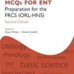 MCQs for ENT: Preparation for the FRCS (B&W)