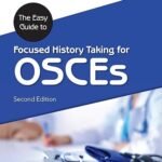 The Easy Guide to Focused History Taking for OSCEs (Color)