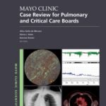 Mayo Clinic Case Review for Pulmonary and Critical Care Boards (Color)