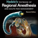 Hadzic’s Textbook of Regional Anesthesia and Acute Pain Management Volume 1-3 (Color)
