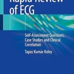 Rapid Review of ECG - Self-Assessment Questions, Case Studies and Clinical Correlation (Color)