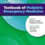 Fleisher & Ludwig's Textbook of Pediatric Emergency Medicine (Color)