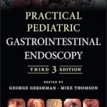 Practical Pediatric Gastrointestinal Endoscopy (Color)