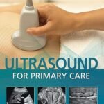 Ultrasound for Primary Care Volume 1-2 (Color)