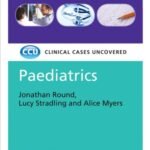 Clinical Cases Uncovered Paediatrics (Color)