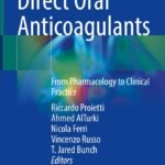 Direct Oral Anticoagulants: From Pharmacology to Clinical Practice (Color)